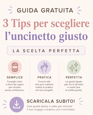 2 - Guida gratuita: scegli l'uncinetto giusto!